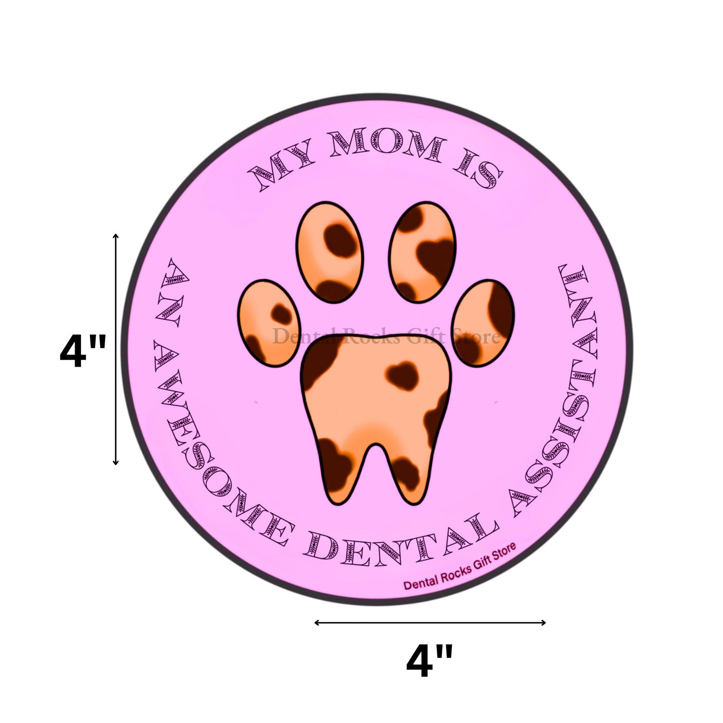 MOM DENTAL ASSISTANT STICKER | Perfect Dental Gift for Assistant, Student, or Office Manager | Tooth & Paw Design