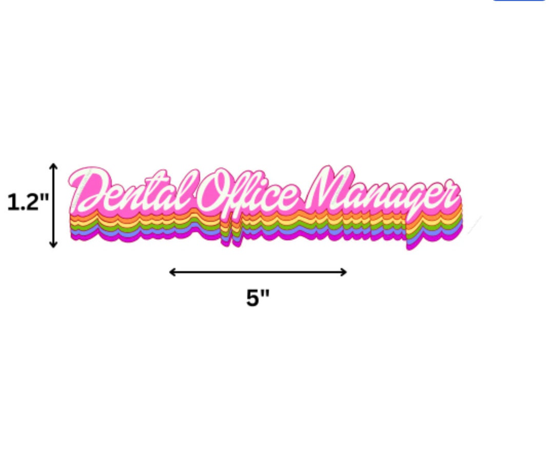 Dental Office Manager Decal, Stylish Dental Sticker for Car Bumper, Laptop, Bottle, Tumbler, Cell Phone, Helmet, Perfect Dental Gift for Assistants & Hygienists