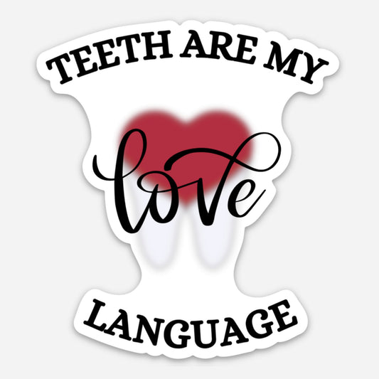 DENTAL LOVE LANGUAGE STICKER | Dental Sticker, Dental Gifts, Dental Assistant, Dental Hygiene, Dentist, Dental Nurse Sticker, Laptop Sticker