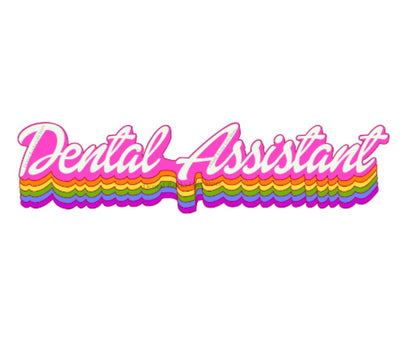 DENTAL ASSISTANT STICKER | Dental Sticker, Car Bumper, Laptop, Bottle, Tumbler, Cell Phone, Helmet, Dental Hygienist Gift, Dental Assistant