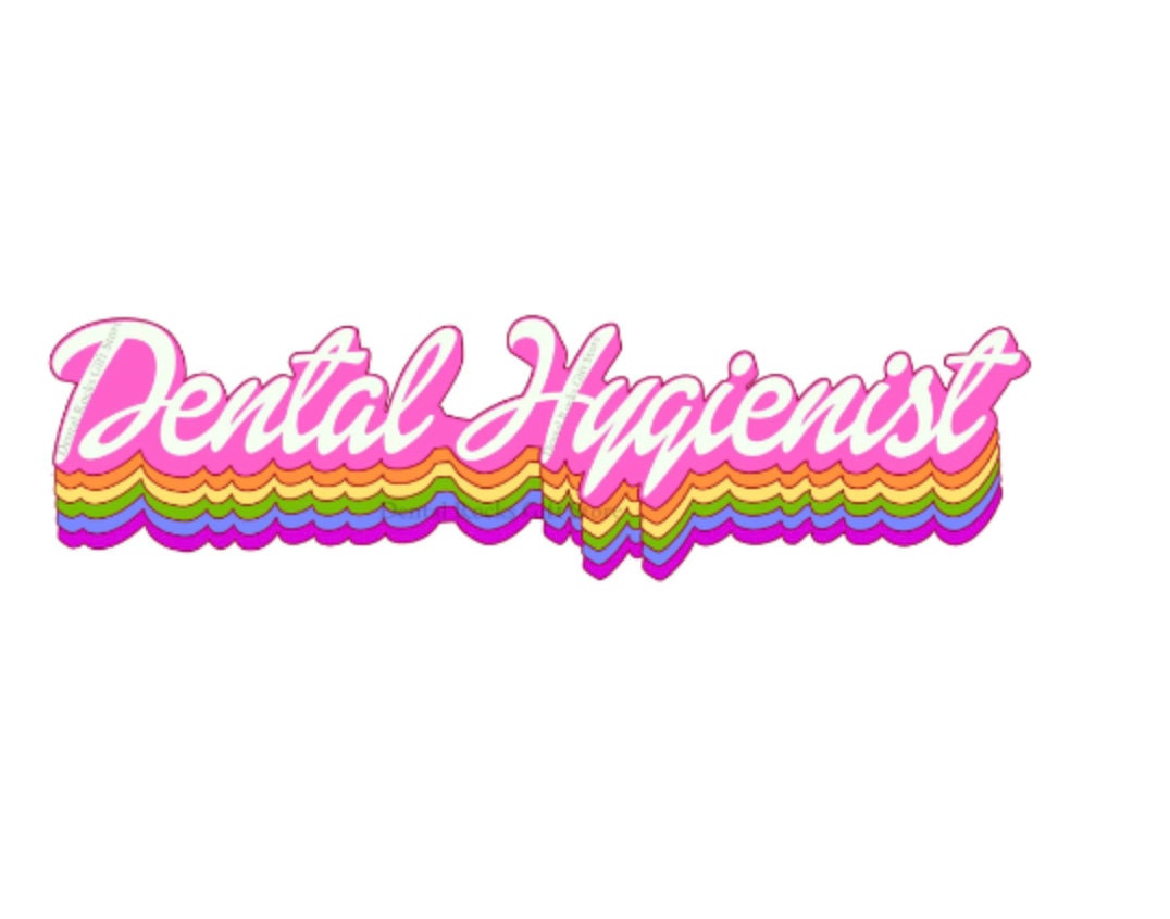 DENTAL HYGIENIST STICKER | Dental Sticker, Car Bumper, Laptop, Bottle, Tumbler, Cell Phone, Helmet, Dental Hygiene Gift, Dental Assistant